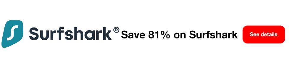 Ексклюзивна пропозиція: заощадьте 81% на Surfshark VPN сьогодні!