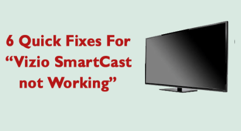 6 snabbfixar för Vizio SmartCast fungerar inte