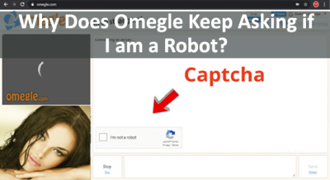 Miért kérdezi folyamatosan az Omegle, hogy robot vagyok-e?