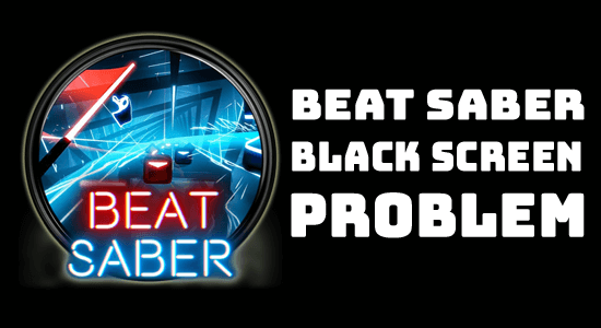 FIGYELMEZTETÉS: Beat Sabre Black Screen Probléma