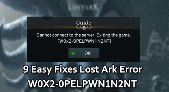 9 enkla korrigeringar Lost Ark Error W0X2-0PELPWN1N2NT