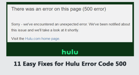 11 enkle reparasjoner for Hulu Error Code 500