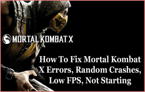 ВИПРАВЛЕНО Mortal Kombat X помилки, збої, низький FPS, не запускається тощо