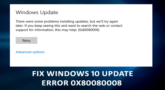 8 enkla korrigeringar för Windows 10 Update Error 0x80080008