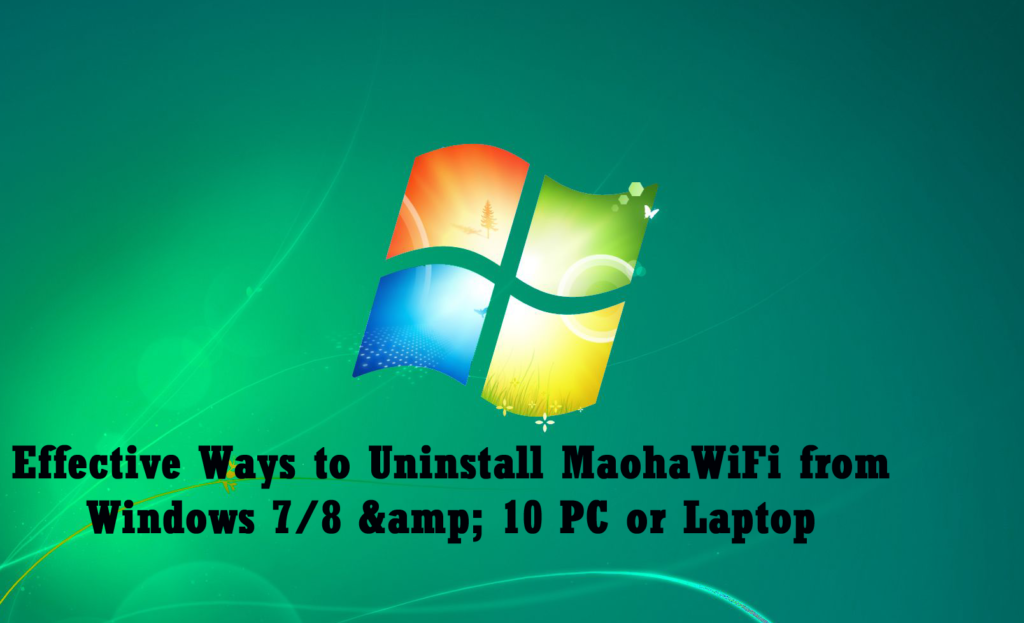 Effektive måter å avinstallere MaohaWiFi fra Windows 7/8 & 10 PC eller bærbar PC