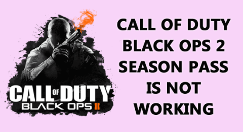 FIGYELMEZTETÉS: A Call of Duty Black OPS 2 Season Pass nem működik?