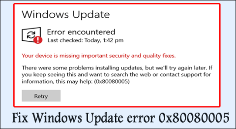 Oprava chyby Windows Update 0x80080005 [10 OVERENÝCH OPRAV]