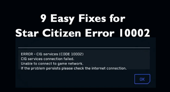 9 enkle rettelser for Star Citizen Error 10002