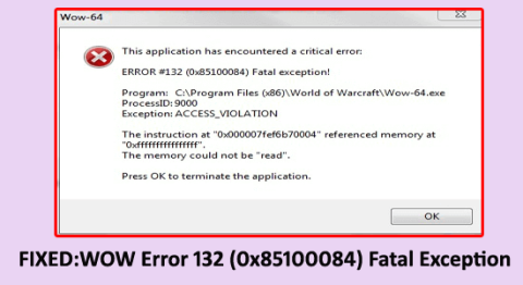 9 виправлень WoW Error 132 (0x85100084) Fatal Exception