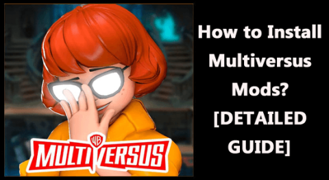 Hur installerar man Multiversus Mods? [DETALJERAD GUIDE]