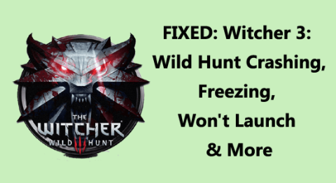 FIXAT: Witcher 3: Wild Hunt kraschar, fryser, startar inte och mer