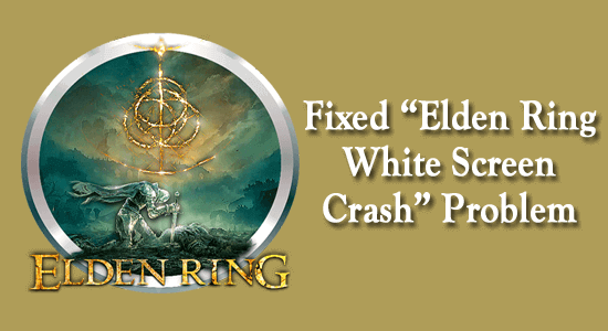 Fikset "Elden Ring White Screen Crash"-problem