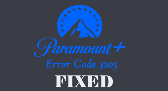 Hvordan fikser jeg "Paramount Plus Error Code 3205"?  [Detaljert veiledning]