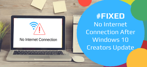 Fiks Ingen Internett-tilkobling etter Windows 10 Creators Update