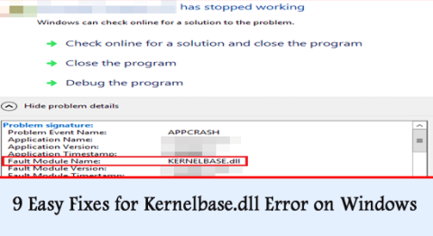 9 enkle rettelser for Kernelbase.dll-feil på Windows