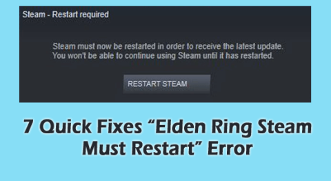 7 rýchlych opráv Chyba „Elden Ring Steam musí reštartovať“.