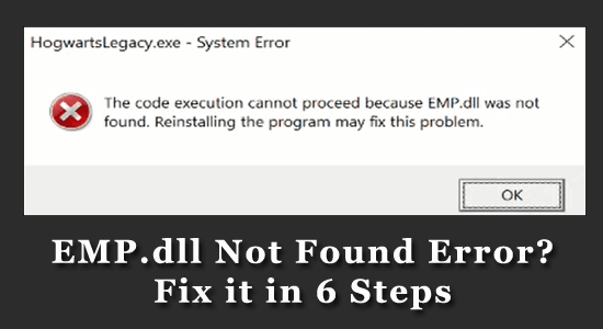 Помилка EMP.dll не знайдено?  Виправте це за 6 кроків