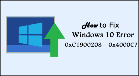 Hur fixar jag Windows 10 Felkod 0xC1900208 – 0x4000C?