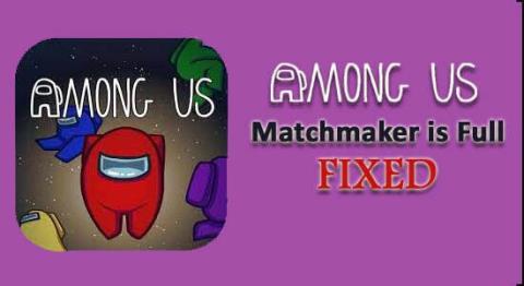 Fix Among Us Matchmaker är Full Error på 9 enkla sätt