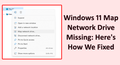 Windows 11 Map Network Drive mangler: Her er hvordan vi fikset