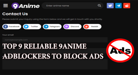 Topp 9 pålitliga 9anime AdBlockers för att blockera annonser