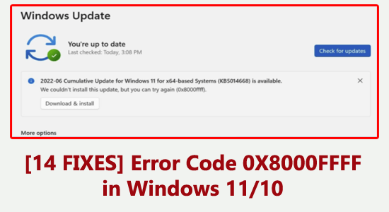 14 LØSER Feilkode 0X8000FFFF i Windows 11/10 [2023 Guide]