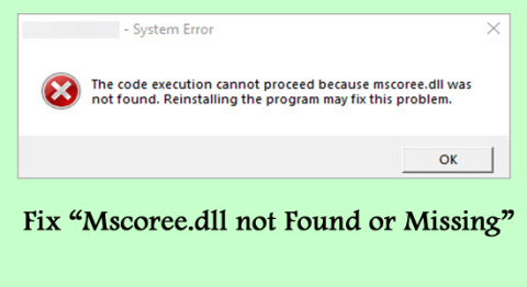Fixa Mscoree.dll hittades inte eller saknas på Windows 11/10
