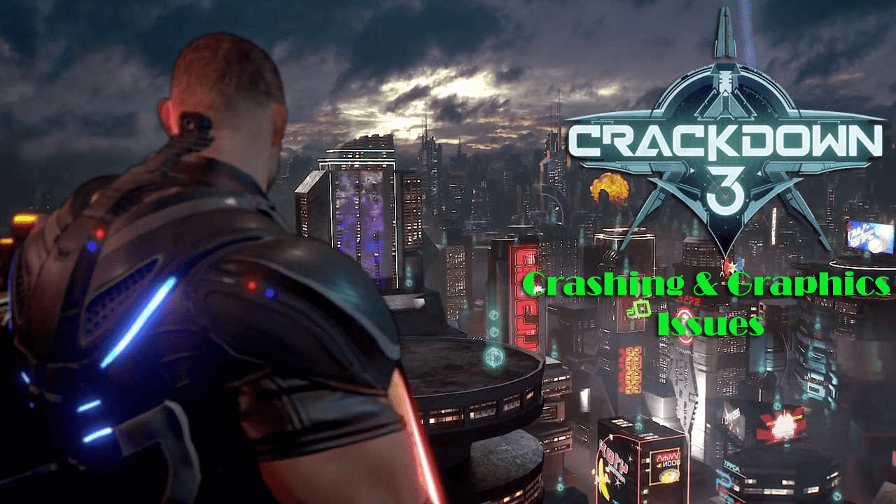 Crackdown 3 – Veiledning for å fikse krasj, lansering og grafiske problemer, svarte skjermfeil og mer