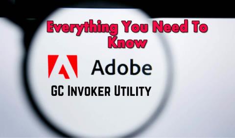 Adobe GC Invoker Utility forklart: Bør du deaktivere det?