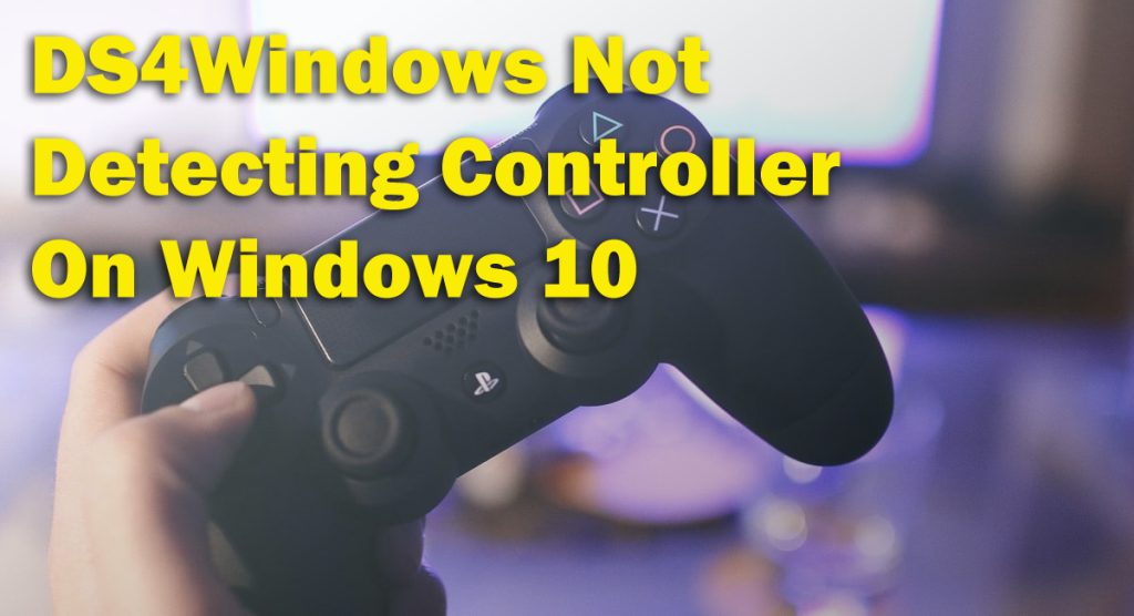 [Nejlepší řešení] Oprava DS4Windows Not Detection Controller ve Windows 10