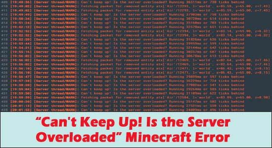 Fixa "Minecraft kan inte hänga med!  Är servern överbelastad” [FÖRKLARADE]