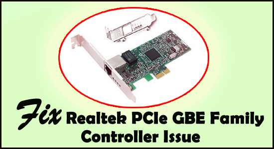 7+ knep för att fixa "Realtek PCIe Gbe Family Controller Fungerer inte"-problem