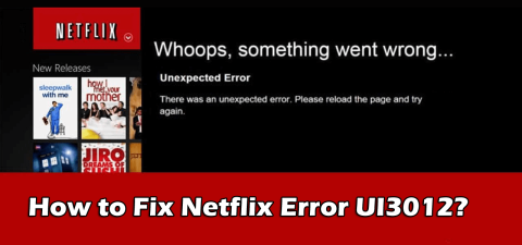 [КРАЩІ СПОСОБИ] Як виправити помилку Netflix UI3012?