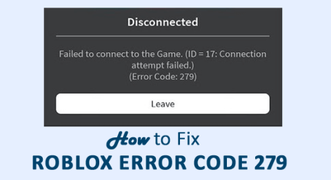 Hur fixar jag Roblox Error Code 279? [Snabb guide]