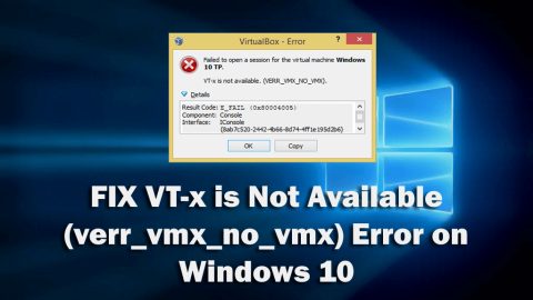 Виправлення: помилка VT-X недоступна (VERR_VMX_NO_VMX) у Windows 10