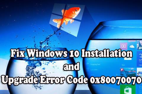 [Vyriešené] Ako opraviť chybu aktualizácie systému Windows 10 0x80070070?