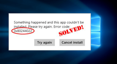 [Uppdaterad] Så här åtgärdar du Windows 10 Update Error 0x80244022