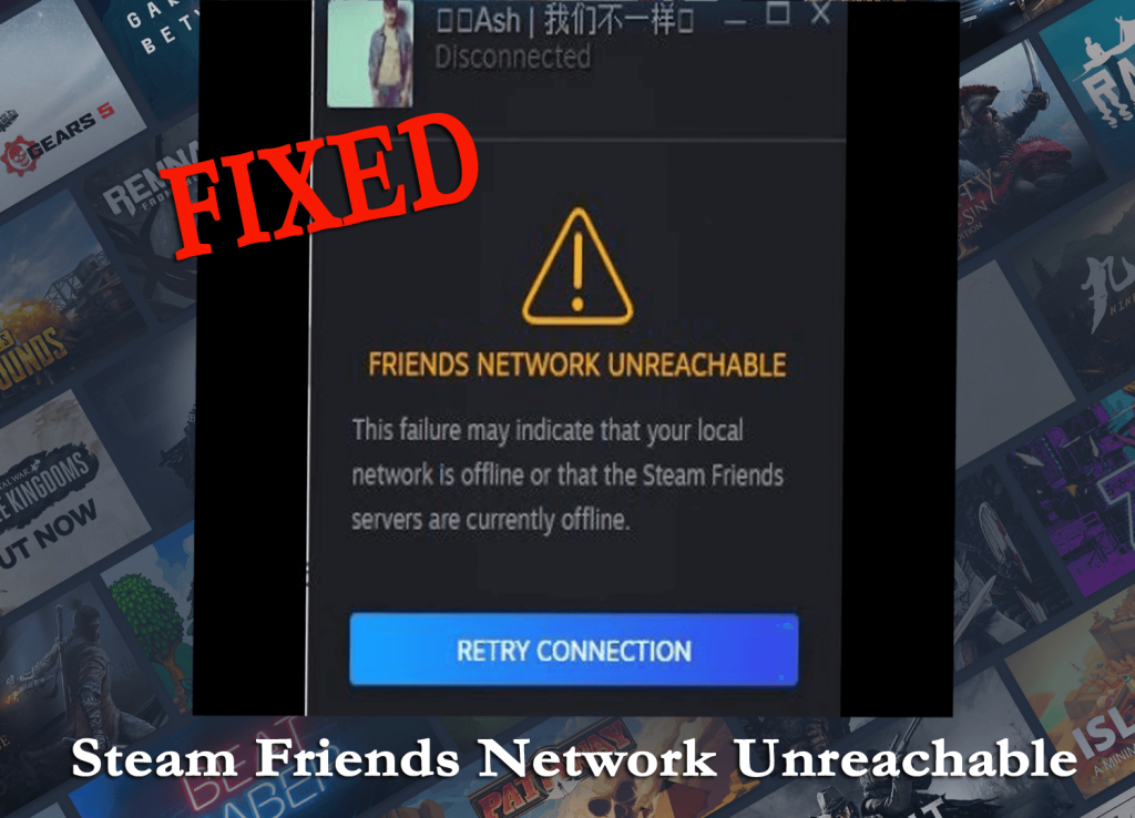 LØST: Steam Friends Network Unreachable-feil [5 hurtigreparasjoner]