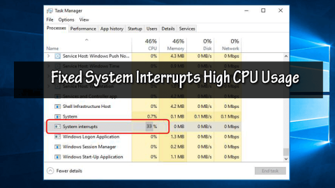 Fix System avbryter høy CPU-bruk på Windows 10 [9 enkle rettinger]