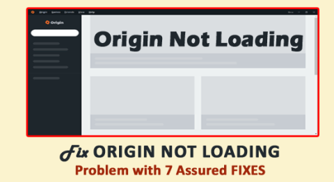 Fix Origin Laster ikke problem med 7 Assured Fixes