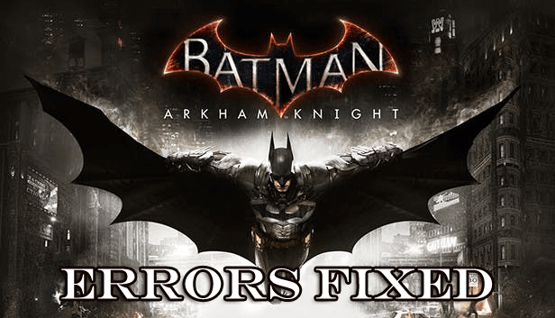 [JAVÍTOTT] A Batman Arkham Knight PC-játék hibái – összeomlások, villogás, megszakadt SLI, DirectX és egyebek