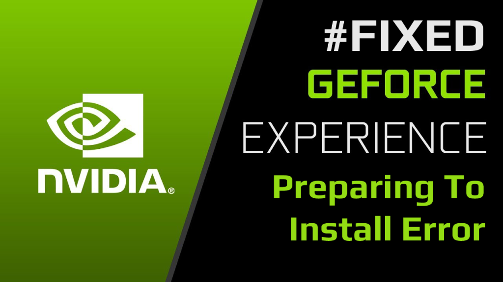 Виправте помилку GeForce Experience Preparing to Install