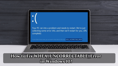 [SOLVED] Hogyan lehet javítani a WHEA_UNCORRECTABLE_Error hibát a Windows 10 rendszerben?