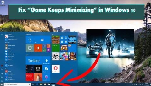 Fixa Spelet fortsätter att minimeras i Windows 10 [Bästa korrigeringar]