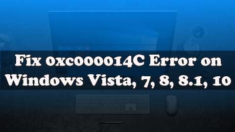 [Вирішено] Як виправити помилку 0xc000014C у Windows 7/8 і 10?