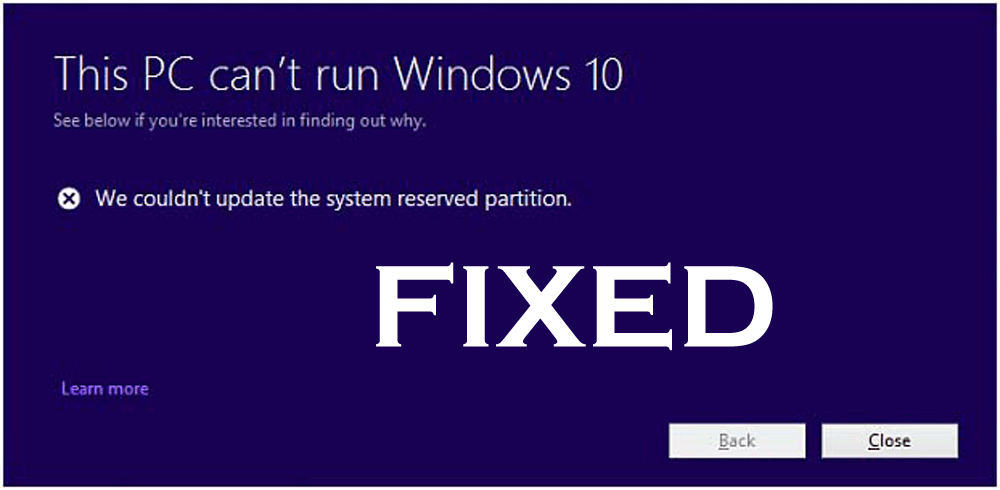 [Megoldva] Ezen a számítógépen nem fut a Windows 10 – Nem tudtuk frissíteni a rendszer fenntartott partíciót