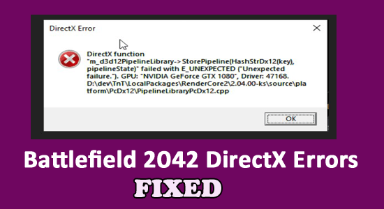 Åtgärda Battlefield 2042 DirectX-fel [KOMPLETT GUIDE]