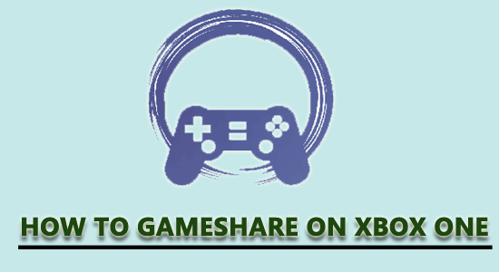 Jak Gamesshare na Xbox One a Series S/X [2022 AKTUALIZOVÁNO]