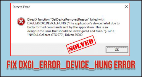 9 účinných způsobů, jak opravit chybu DXGI_ERROR_DEVICE_HUNG