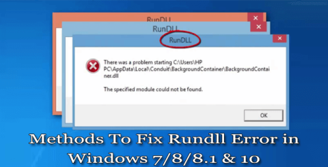 7 effektiva metoder för att fixa Rundll-fel i Windows 10/8/8.1 & 7